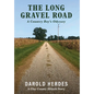 The Long Gravel Road - Hardcover