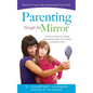 Parenting Through the Mirror - Paperback