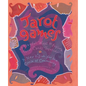 Tarot Games: 45 Playful Ways to Explore Tarot Cards Together; A New Vision for the Circle of Community - Paperback