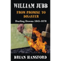 William Jubb: From Promise to Disaster - Paperback