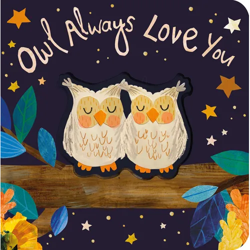Owl Always Love You - Board Book