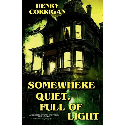 Somewhere Quiet, Full of Light - Paperback