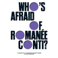Who's Afraid of Romanée-Conti?: A Shortcut to Drinking Great Wines - Hardcover