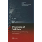Processing of SAR Data: Fundamentals, Signal Processing, Interferometry - Hardcover