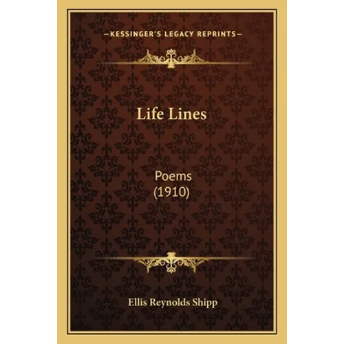 Life Lines: Poems (1910) - Paperback