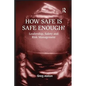 How Safe is Safe Enough?: Leadership, Safety and Risk Management - Paperback