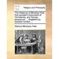 The Octavius of Minutius Felix: That Excellent Monument of Christianity, and Roman Eloquence: ... English'd by Edward Combe, ... - Paperback