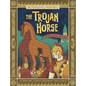 The Trojan Horse: A Modern Graphic Greek Myth - Hardcover