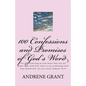 100 Confessions and Promises of God's word: For it is believing in your heart that you are made right with God, and it is by confessing with your mout - Paperback
