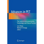 Advances in Pet: The Latest in Instrumentation, Technology, and Clinical Practice - Paperback