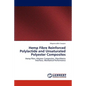 Hemp Fibre Reinforced Polylactide and Unsaturated Polyester Composites - Paperback