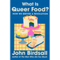 What Is Queer Food?: How We Served a Revolution - Hardcover
