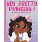 Hey Pretty Princess!: Discover God's Beauty Within You - Paperback