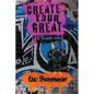 Create Your Great - An Interactive Journal - Hardcover