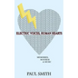 Electric Voices, Human Hearts: Memories, Mayhem and Music - Paperback