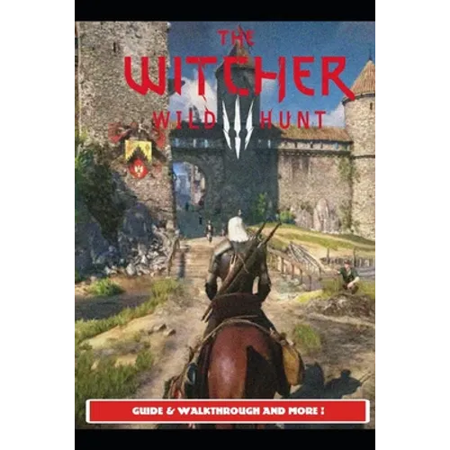 The Witcher 3 Wild Hunt Guide & Walkthrough and MORE ! - Paperback