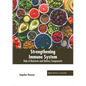 Strengthening Immune System: Role of Nutrients and Dietary Components - Hardcover