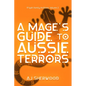 A Mage's Guide to Aussie Terrors - Paperback