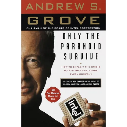 Only the Paranoid Survive: How to Exploit the Crisis Points That Challenge Every Company - Paperback