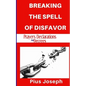 Breaking the Spell of Disfavour: Prayers Declarations and Decrees - Paperback