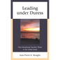 Leading Under Duress: How Exceptional Teachers Thrive in the Global South - Hardcover