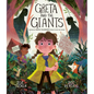 Greta and the Giants: Inspired by Greta Thunberg's Stand to Save the World - Hardcover