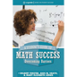 A Student's Guide to Math Success: Overcoming Barriers - Paperback