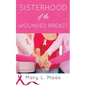 Sisterhood of the Wounded Breast - Paperback