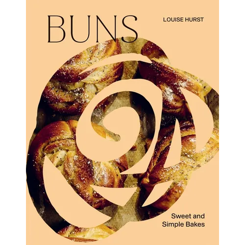 Buns: Sweet and Simple Bakes - Hardcover