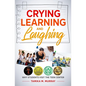 Crying, Learning, and Laughing: Why Students Visit the Teen Center - Paperback