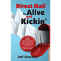 Direct Mail is Alive and Kickin' - Paperback
