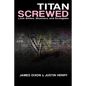 Titan Screwed - Lost Smiles, Stunners and Screwjobs - Paperback