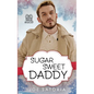 Sugar Sweet Daddy: An MM Age Play Romance - Paperback