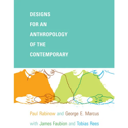 Designs for an Anthropology of the Contemporary - Paperback