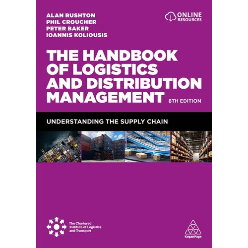 The Handbook of Logistics and Distribution Management: Understanding the Supply Chain - Hardcover
