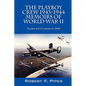 The Playboy Crew 1943-1944: Memoirs of World War II: The Men of B-24 Liberator 41-29399 - Paperback