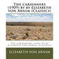 The caravaners (1909) by by Elizabeth von Arnim (Classics) - Paperback