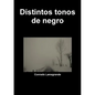 Distintos tonos de negro - Paperback