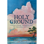 Holy Ground: Climate Change, Preaching, and the Apocalypse of Place - Hardcover