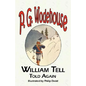 William Tell Told Again - From the Manor Wodehouse Collection, a Selection from the Early Works of P. G. Wodehouse - Paperback