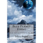 Blue Planet Rising: Book Two of Pebbles in the Sky - Paperback