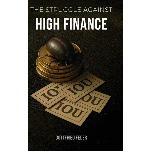 The Struggle Against High Finance - Hardcover
