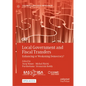 Local Government and Fiscal Transfers: Enhancing or Weakening Democracy? - Hardcover