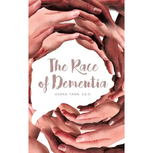 The Race of Dementia - Hardcover