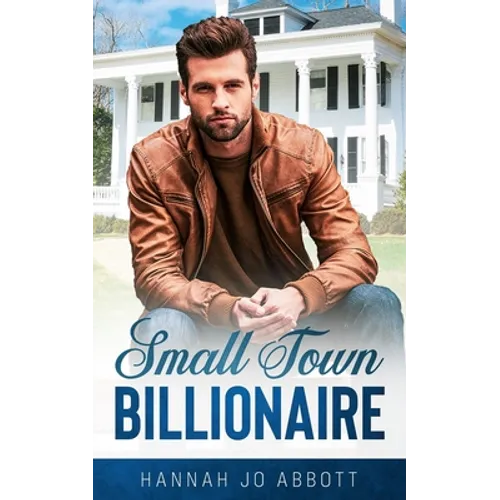 Small Town Billionaire: A Christian small town romance - Paperback