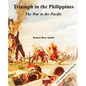 Triumph in the Philippines: The War in the Pacific - Paperback