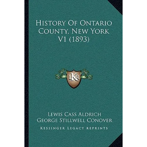 History Of Ontario County, New York V1 (1893) - Paperback