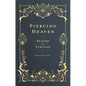 Piercing Heaven: Prayers of the Puritans - Hardcover