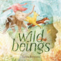 Wild Beings - Hardcover