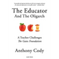 The Educator and the Oligarch: A Teacher Challenges the Gates Foundation - Paperback